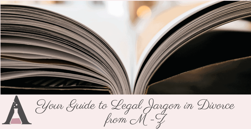 Your Guide to Legal Jargon in Divorce from M-Z