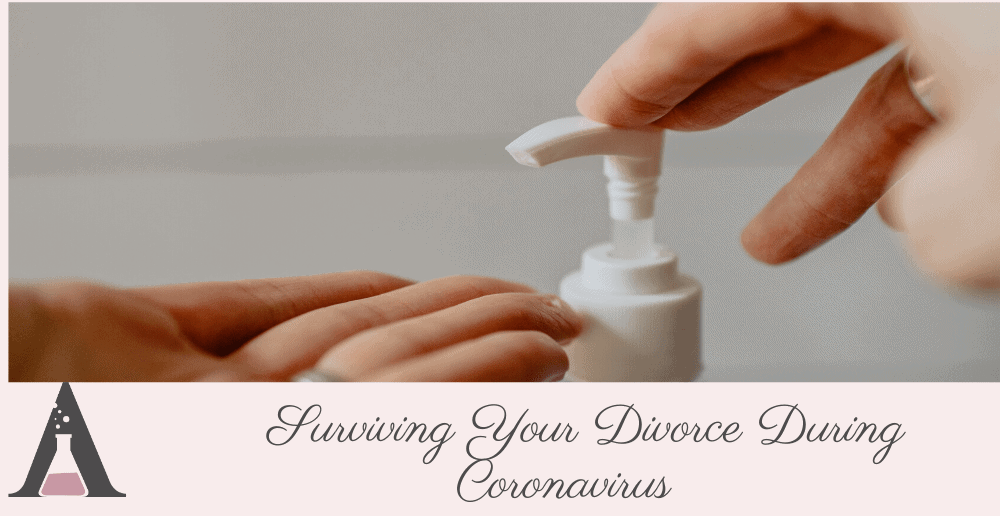 Surviving Your Divorce During Coronavirus
