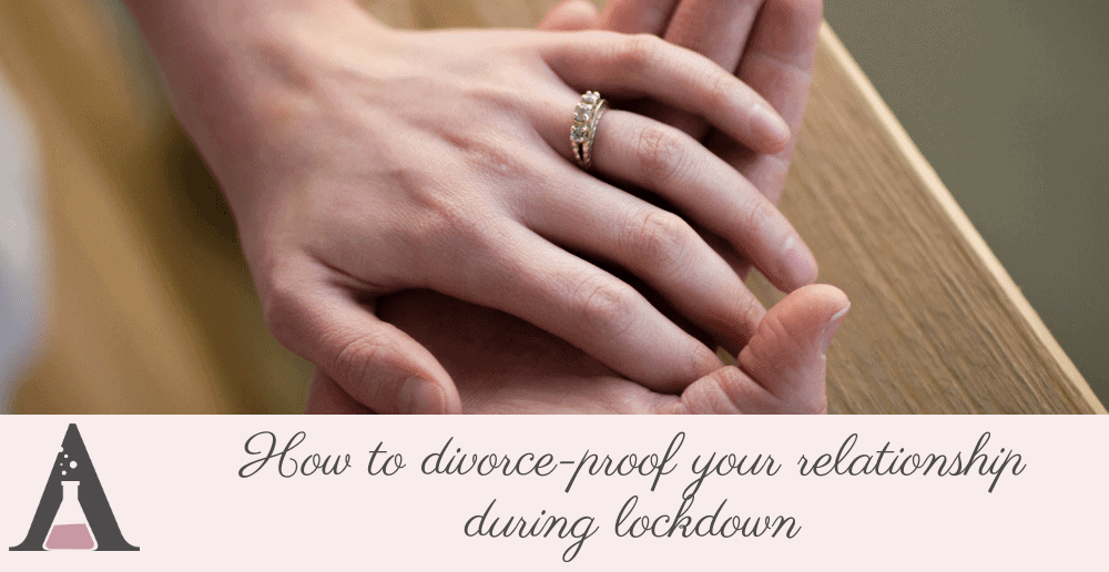How to divorce-proof your relationship during lockdown