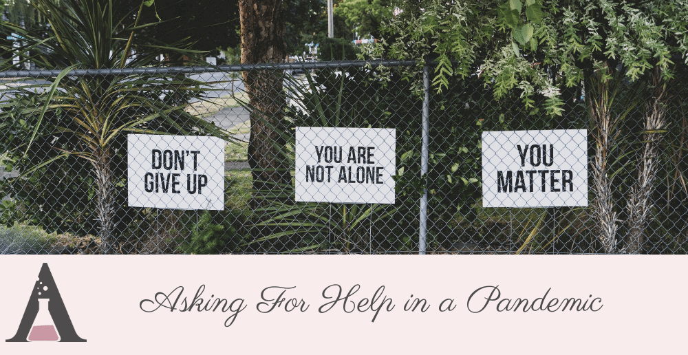 Asking For Help In A Pandemic