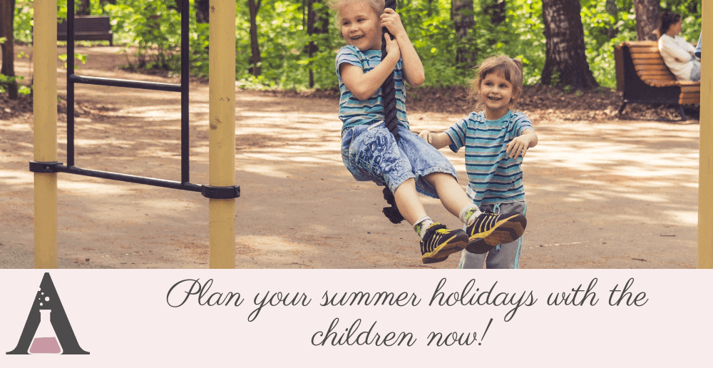 Plan your summer holidays with the children now! 