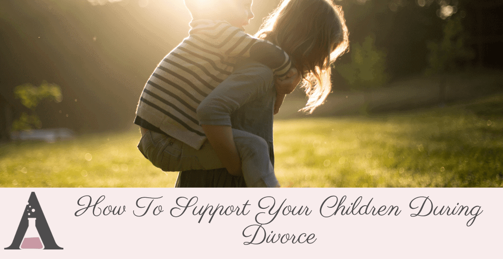 How To Support Your Children During Divorce