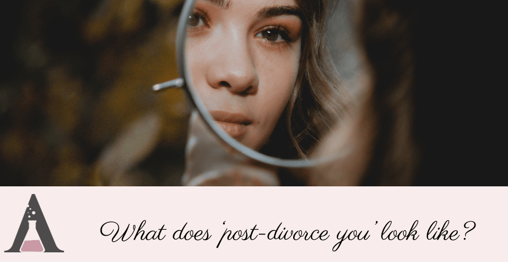 What does ‘post-divorce you’ look like? 