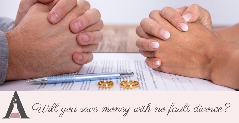 Will you save money with no fault divorce?