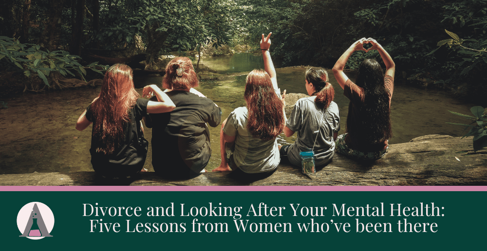 Divorce and looking after your mental health: five lessons from women who’ve been there